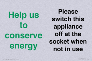 Help us to conserve energy - Please switch this appliance off at the socket when not in use